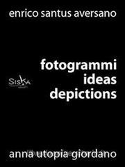 Fotogrammi | Ideas Depictions by Enrico Santus Aversano and Anna Utopia Giordano